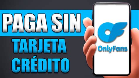 Cómo Pagar OnlyFans Sin Tarjeta de Crédito